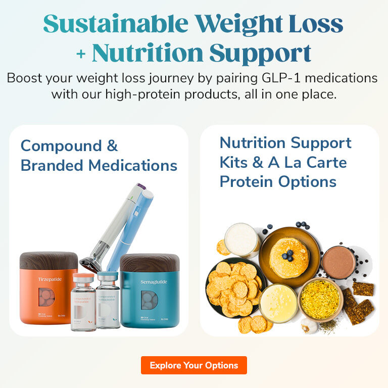 Sustainable Weight Loss + Nutrition Support. Boost your weight loss journey by pairing GLP-1 medications with our high-protein products, all in one place. Explore Your Options.