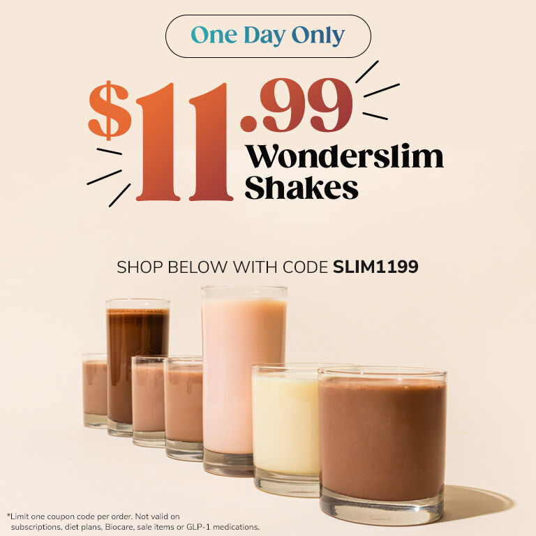 One Day Only. $11.99 Wonderslim Shakes. Shop Below with Code SLIM1199