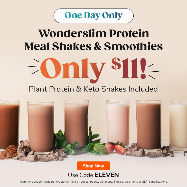 One Day Only. Wonderslim Protein Meal Shakes & Smoothies Only $11. Plant Protein + Keto Shakes Included. Use Code ELEVEN. Shop Now.