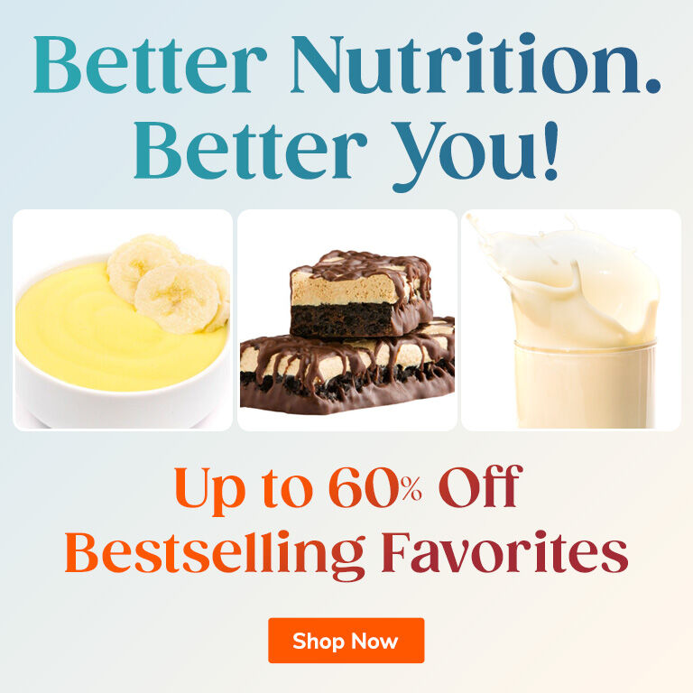 Better Nutrition. Better You!
Up to 60% Off Bestselling Favorites
Shop Now >>