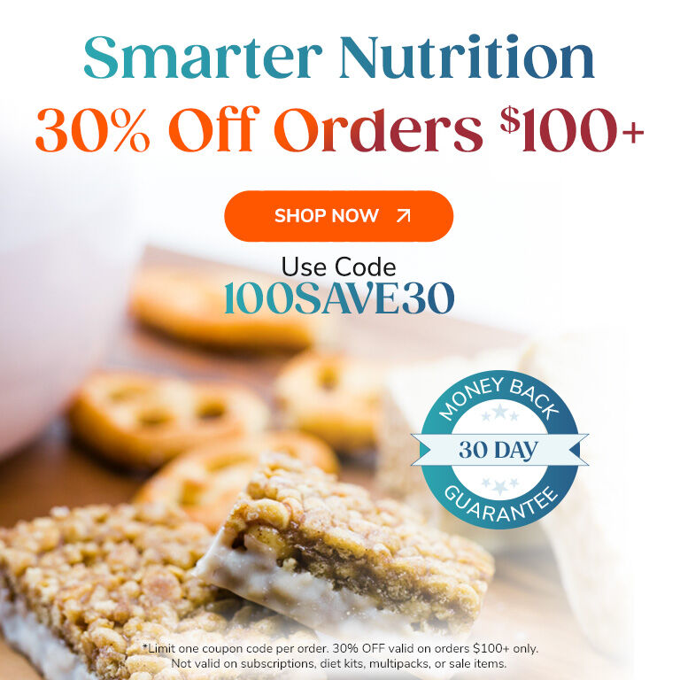 Smarter Nutrition
30% Off Orders $100+
Shop Now >>
Use Code 100SAVE30