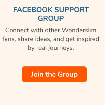 Facebook Support Group. Connect with other Wonderslim fans, share ideas, and get inspired by real journeys. Join the Group