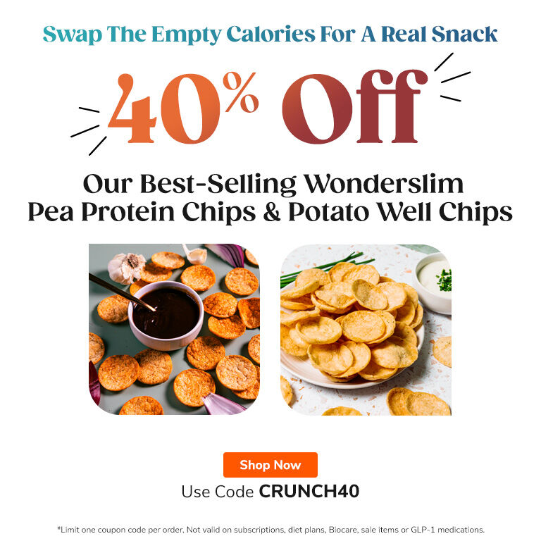Swap The Empty Calories For A Real Snack. 40% OFF Our Best-Selling Wonderslim Pea Protein Chips & Potato Well Chips. Shop Now. Use Code CRUNCH40