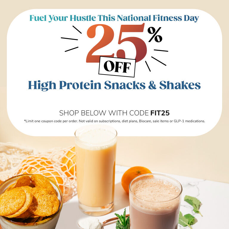 25% Off High Protein Snacks & Shakes. Use Code FIT25.