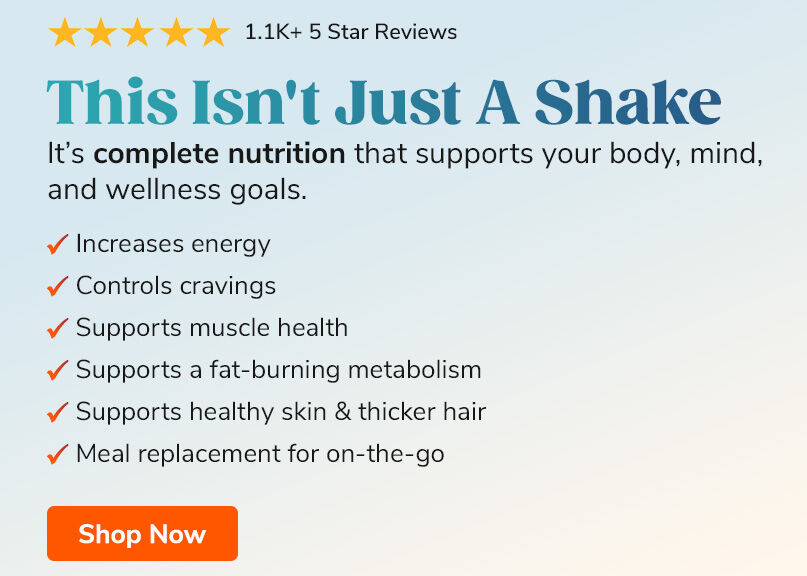 This Isn't Just A Shake. It's complete nutrition that supports your body, mind, and wellness.