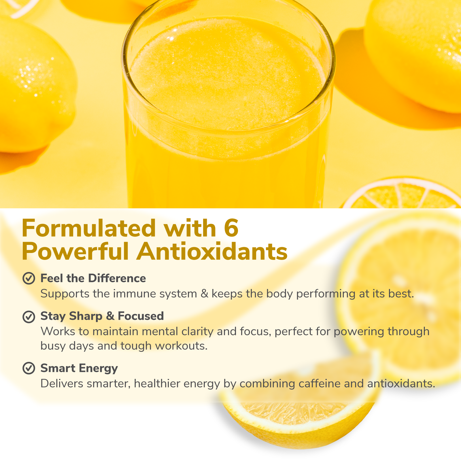 Formulated with 6 Powerful Antioxidants. Supports the immune system & keeps the body performing at its best. 
