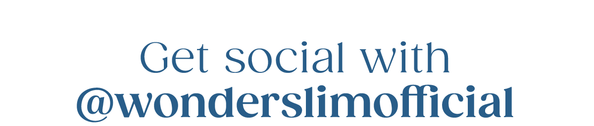 Get social with @wonderslimofficial