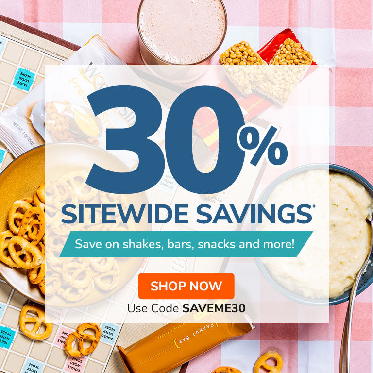 30% Sitewide Savings*. Save on shakes, bars, snacks & more! Use Code SAVEME30