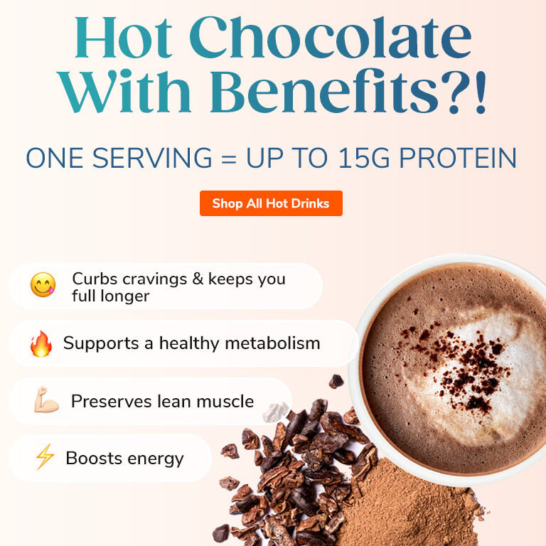 Hot Chocolate with Benefits? One Serving = Up To 15g Protein. Shop All Hot Drinks.
