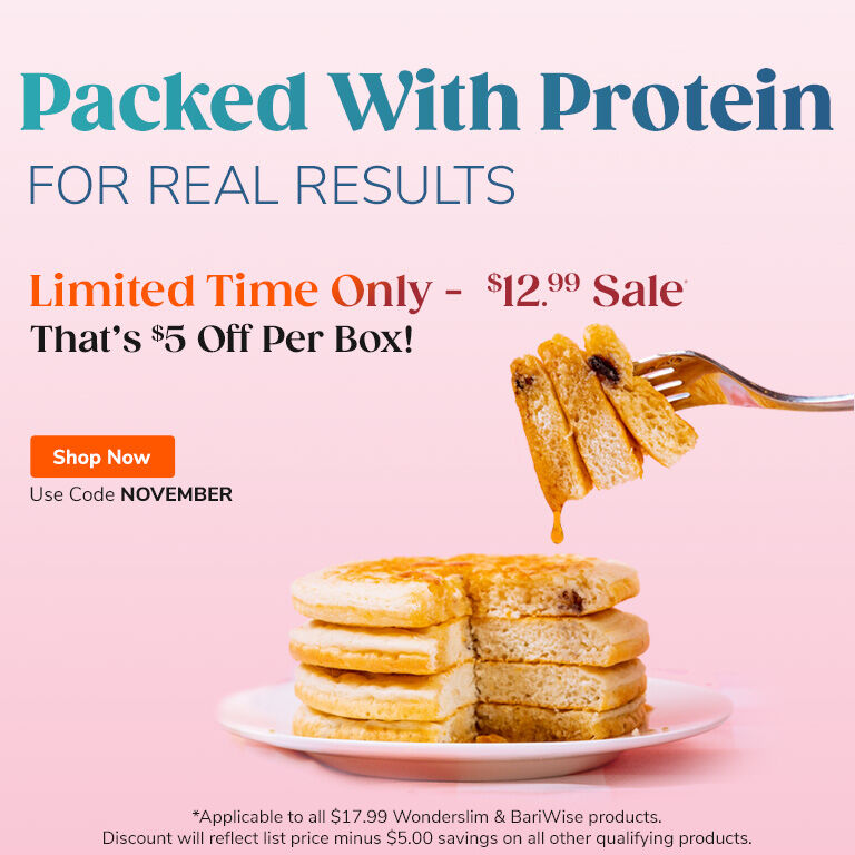 Packed With Protein For Real Results - Limited Time Only - $12.99 Sale. That's $5 OFF Per Box!  Shop Now. Use Code NOVEMBER